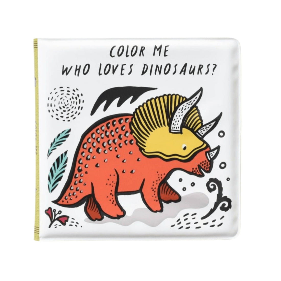 Wee Gallery Bath Book Color Me:Who loves dinosaurs?